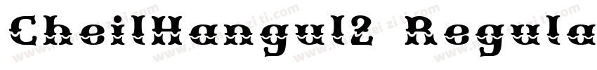 CheilHangul2 Regular字体转换